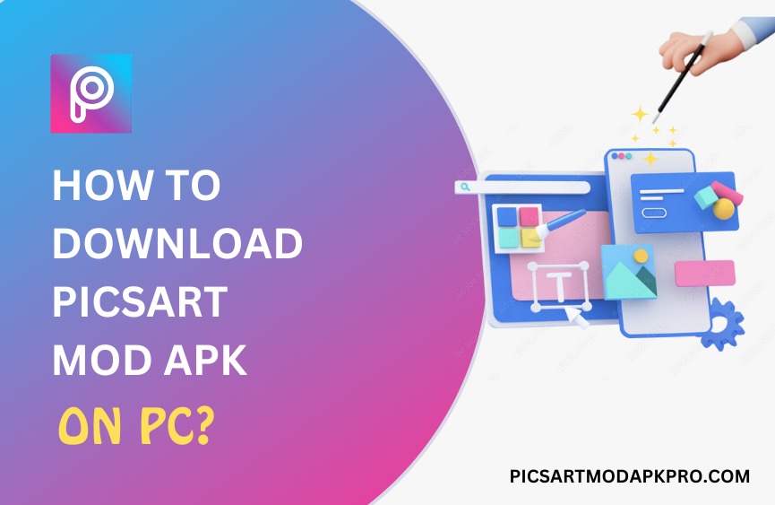 how to download picsart mod apk for pc