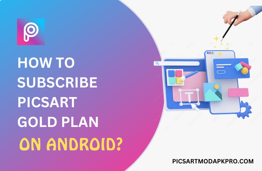 how to subscribe picsart gold plan on android